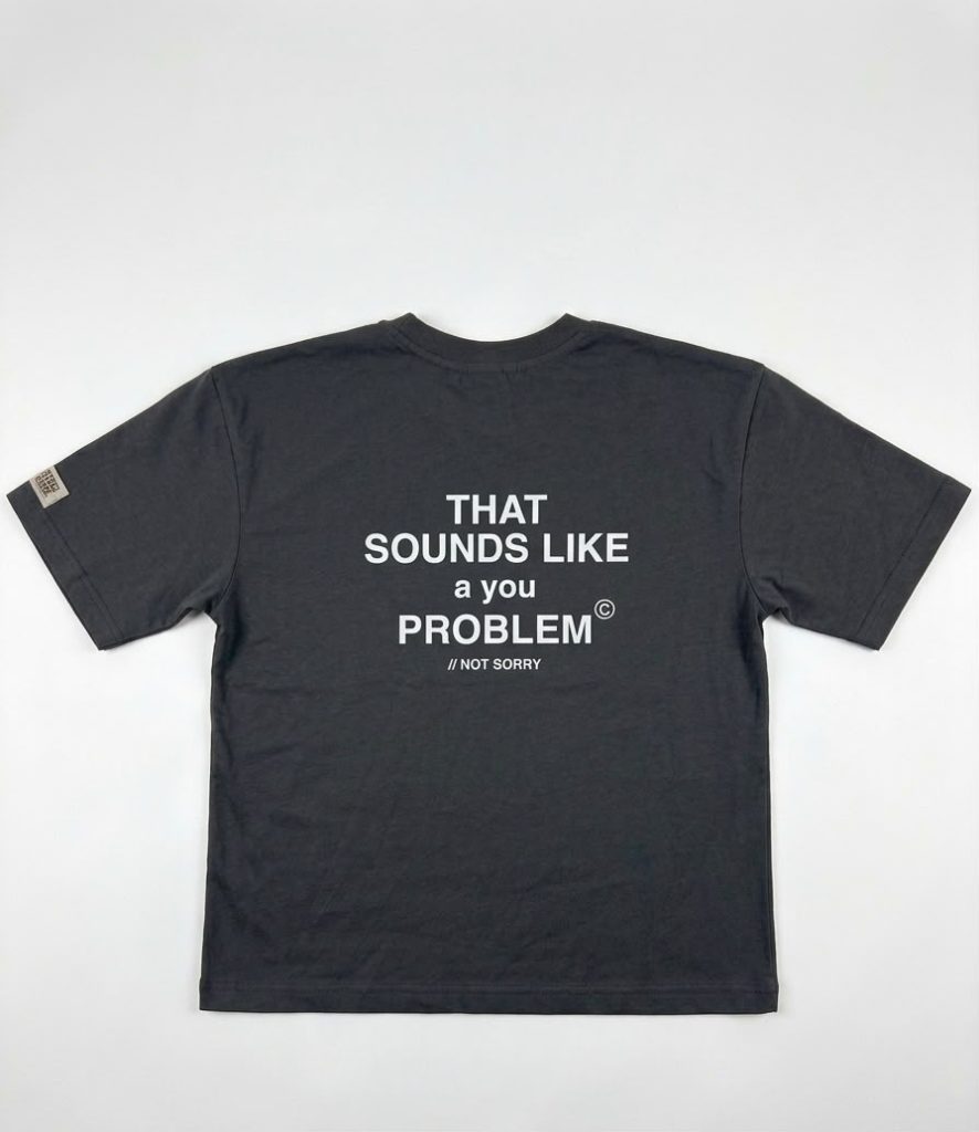 Your Problem Tee